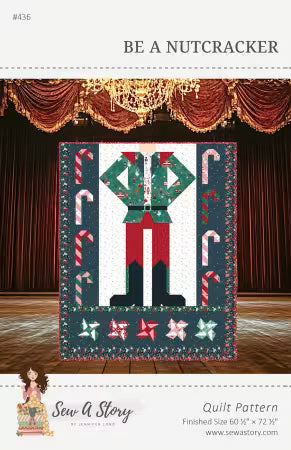 Be a Nutcracker Quilt Pattern By Jennifer Long