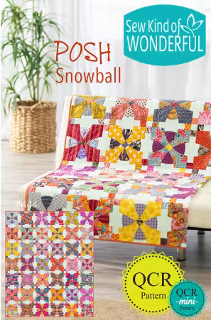Posh Showball Quilt Pattern By Sew Kind of Wonderful
