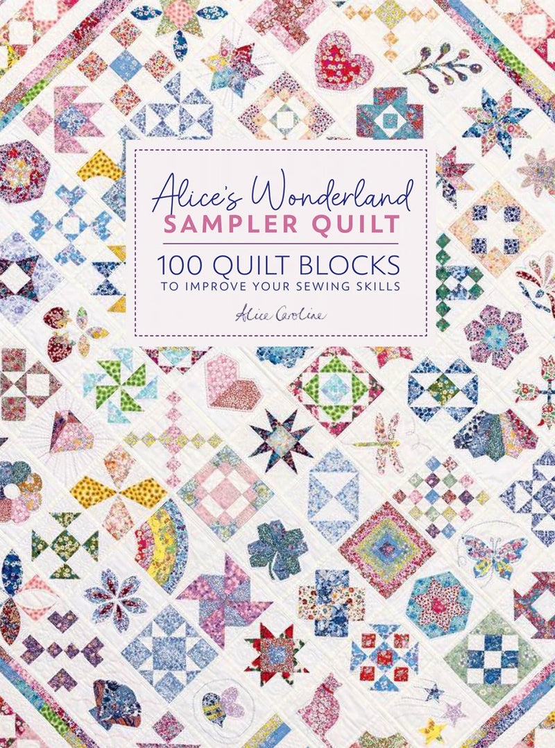 Alice's Wonderland Sampler Quilt Book - 100 Quilt Blocks - Modern Fabric Shoppe