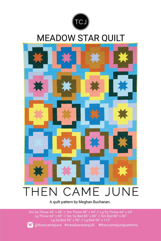 Meadow Star Quilt Pattern By Then Came June - Modern Fabric Shoppe