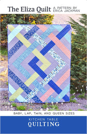 The Eliza Quilt Pattern By Kitchen Table Quilting - Modern Fabric Shoppe