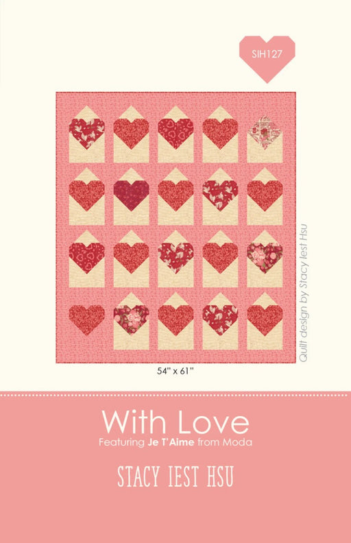 With Love Quilt Pattern by Stacy Iest Hsu - Modern Fabric Shoppe