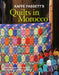 Kaffe Fassett- Quilts in Morocco- Book - Modern Fabric Shoppe