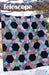 Telescope Quilt Pattern By Jaybirds Quilts - Modern Fabric Shoppe